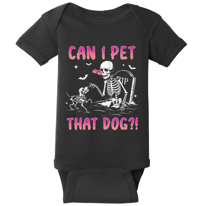 Can I Pet That Dog Funny Skeleton Dog Lover Halloween Gift Baby Bodysuit