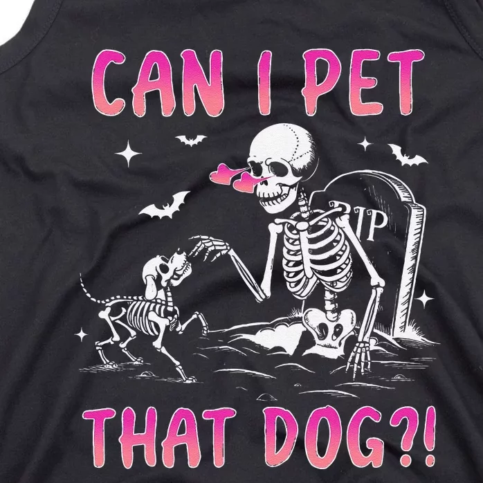 Can I Pet That Dog Funny Skeleton Dog Lover Halloween Gift Tank Top