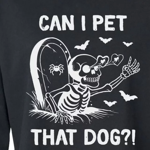 Can I Pet That Dog Halloween Skeleton Cropped Pullover Crew