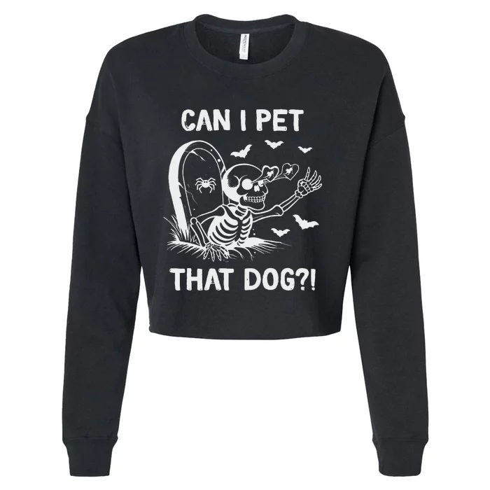 Can I Pet That Dog Halloween Skeleton Cropped Pullover Crew