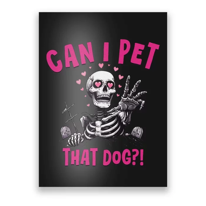 Can I Pet That Dog Skeleton Poster