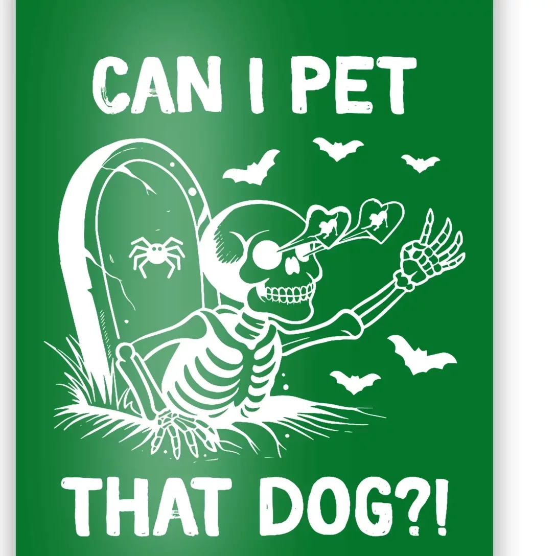 Can I Pet That Dog Halloween Skeleton Poster