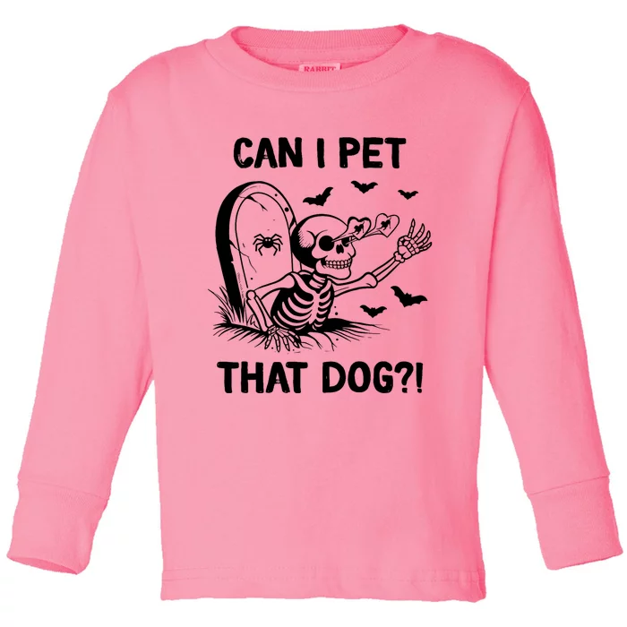 Can I Pet That Dog Halloween Skeleton Toddler Long Sleeve Shirt