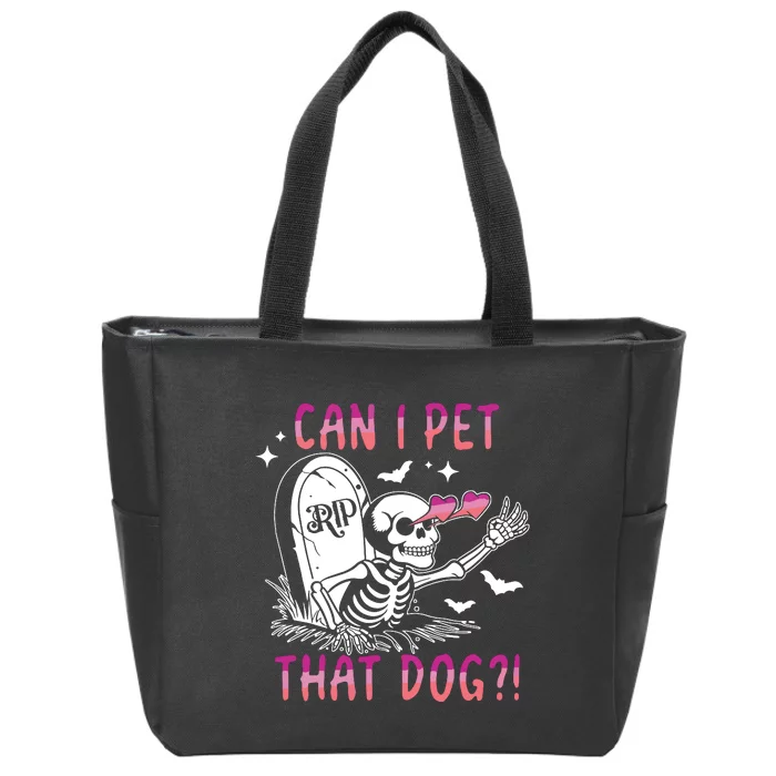 Can I Pet That Dog Skeleton Halloween Zip Tote Bag