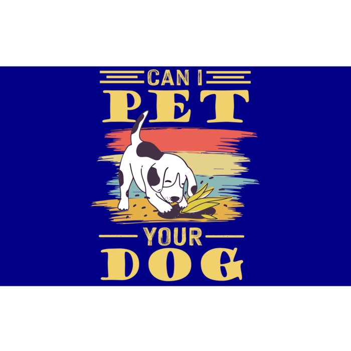 Can I Pet Your Dog Gift Bumper Sticker