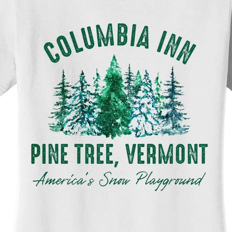 Columbia Inn Pine Tree Vermont Christmas Women's T-Shirt