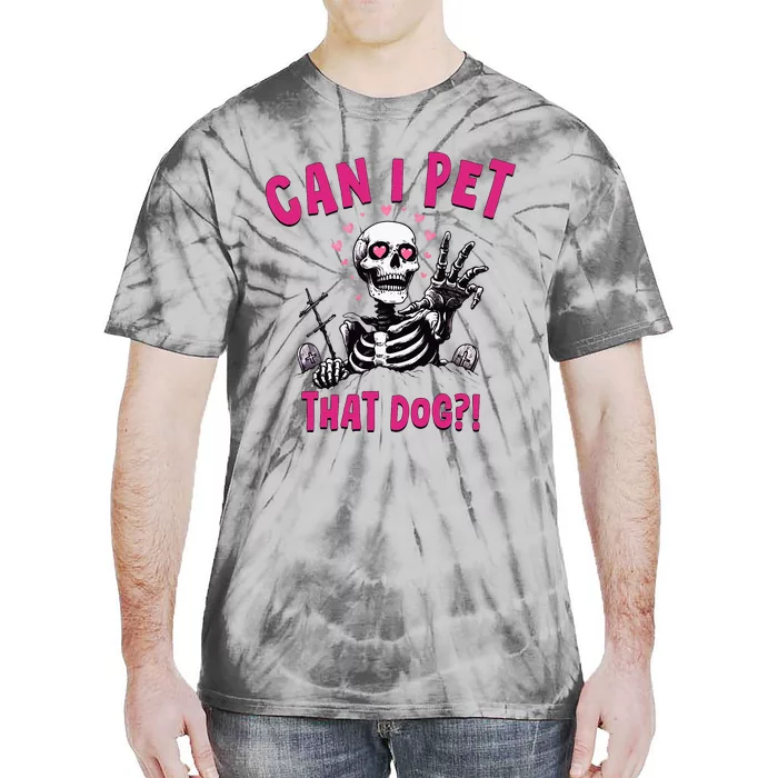 Can I Pet That Dog Skeleton Tie-Dye T-Shirt