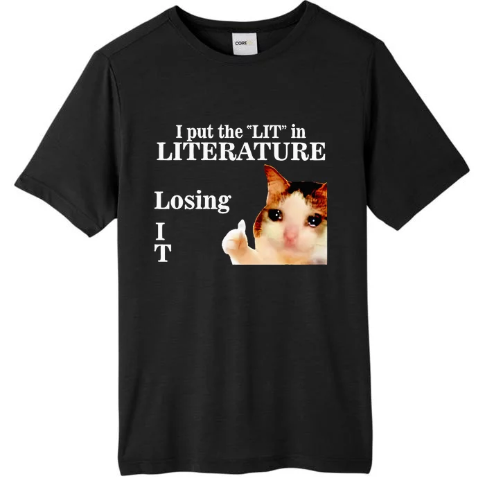 Cat I Put The Lit In Literature Losing It ChromaSoft Performance T-Shirt