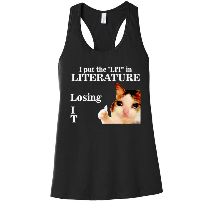 Cat I Put The Lit In Literature Losing It Women's Racerback Tank