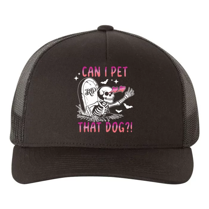 Can I Pet That Dog Skeleton Halloween Yupoong Adult 5-Panel Trucker Hat