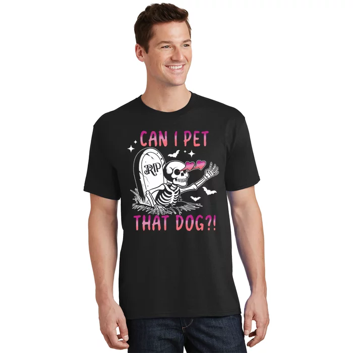 Can I Pet That Dog Skeleton Halloween T-Shirt