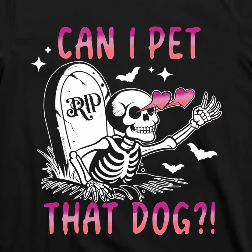 Can I Pet That Dog Skeleton Halloween T-Shirt