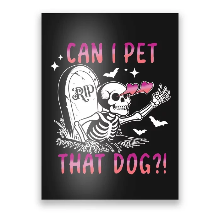 Can I Pet That Dog Skeleton Halloween Poster