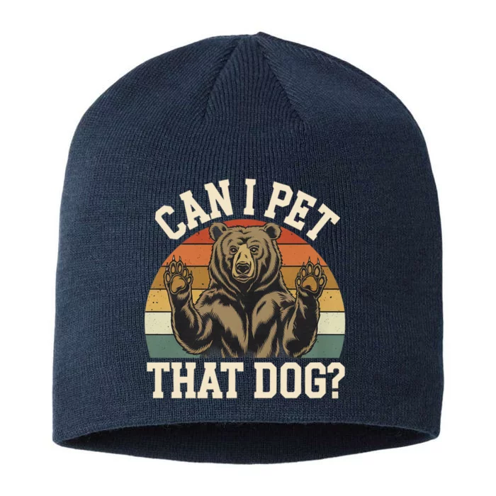 Can I Pet That Dog Funny Bear Memes Funny Bear Jokes 8 1/2in Sustainable Knit Beanie