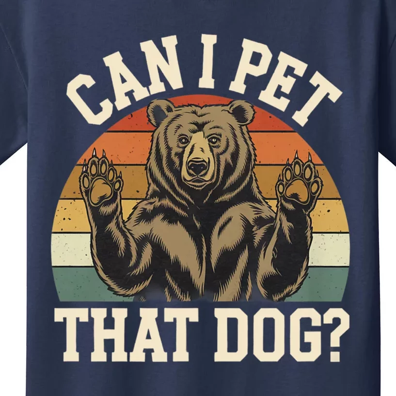 Can I Pet That Dog Funny Bear Memes Funny Bear Jokes Kids T-Shirt