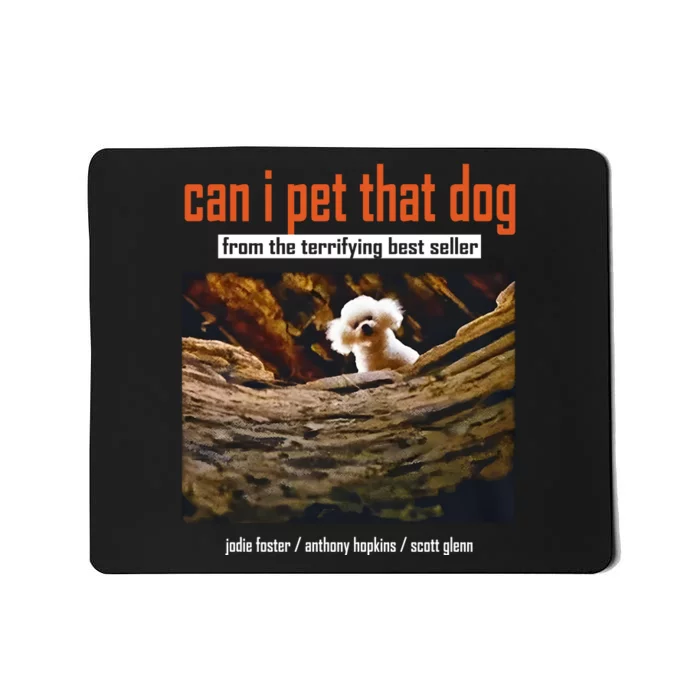 Can I Pet That Dog From The Terrifying Best Seller Mousepad