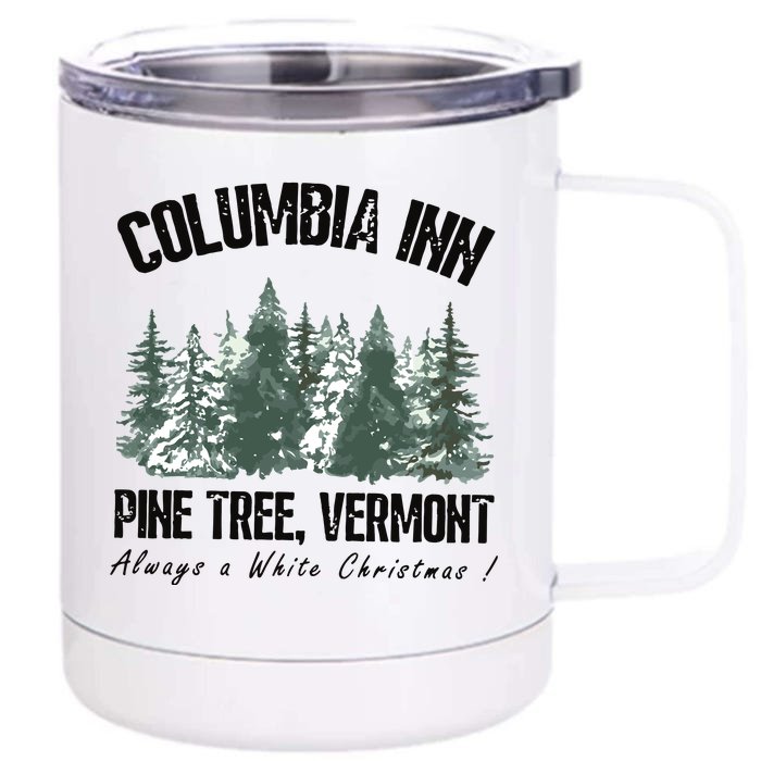 Columbia Inn Pine Tree Vermont Americas Snow Playground A White Christmas Front & Back 12oz Stainless Steel Tumbler Cup