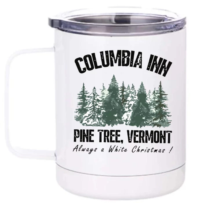 Columbia Inn Pine Tree Vermont Americas Snow Playground A White Christmas Front & Back 12oz Stainless Steel Tumbler Cup