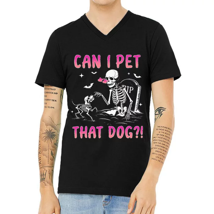 Can I Pet That Dog Funny Skeleton Dog Lover Halloween V-Neck T-Shirt