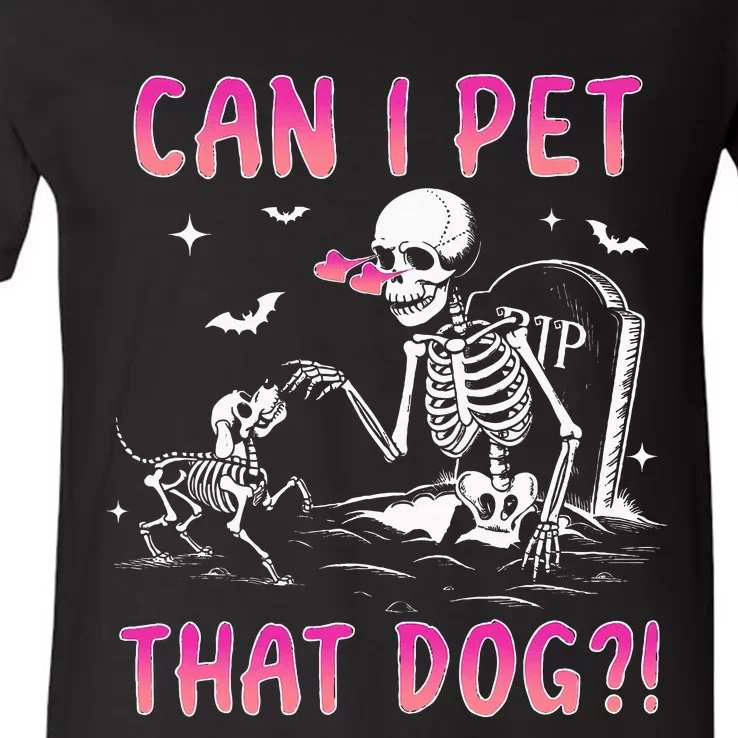 Can I Pet That Dog Funny Skeleton Dog Lover Halloween V-Neck T-Shirt