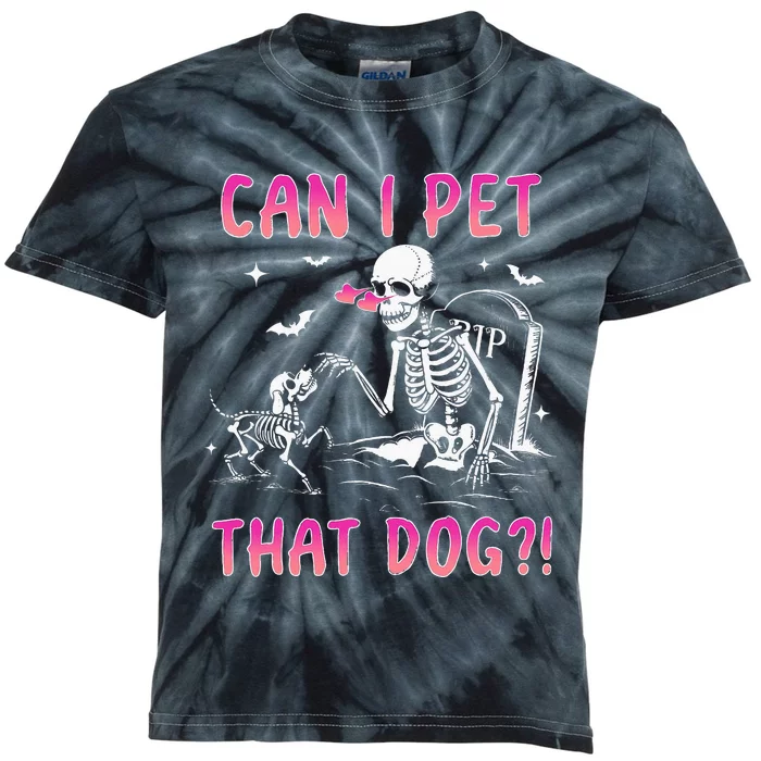 Can I Pet That Dog Funny Skeleton Dog Lover Halloween Kids Tie-Dye T-Shirt