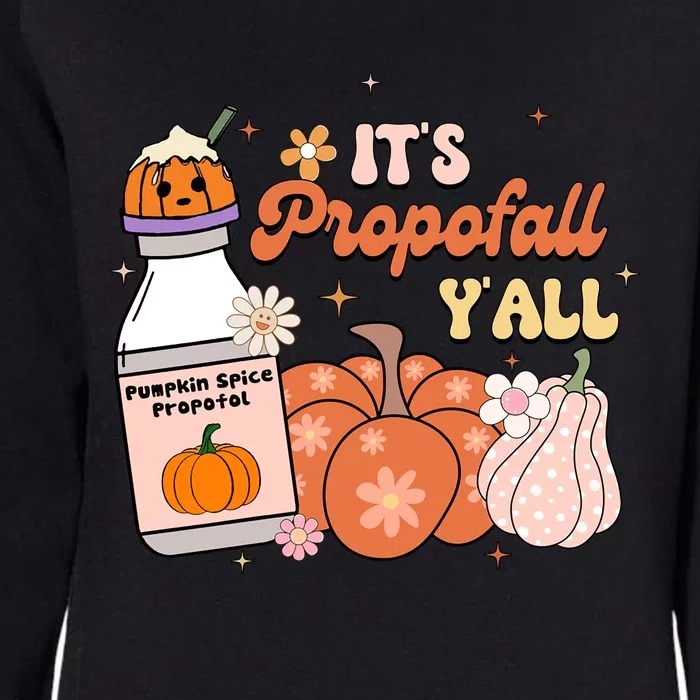 Cute Its Propofall Yall Halloween Fall Autumn Nurse Day Meaningful Gift Womens California Wash Sweatshirt