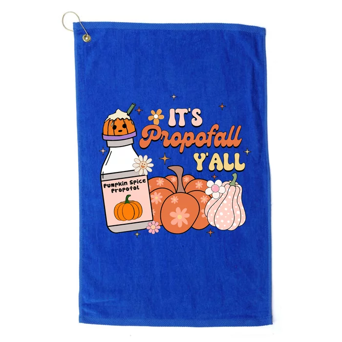 Cute Its Propofall Yall Halloween Fall Autumn Nurse Day Meaningful Gift Platinum Collection Golf Towel