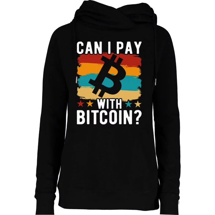 Can I Pay With Bitcoin Womens Funnel Neck Pullover Hood