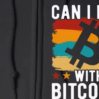 Can I Pay With Bitcoin Full Zip Hoodie