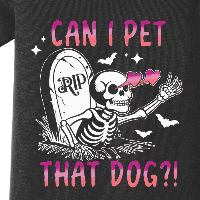 Can I Pet That Dog Skeleton Halloween Baby Bodysuit