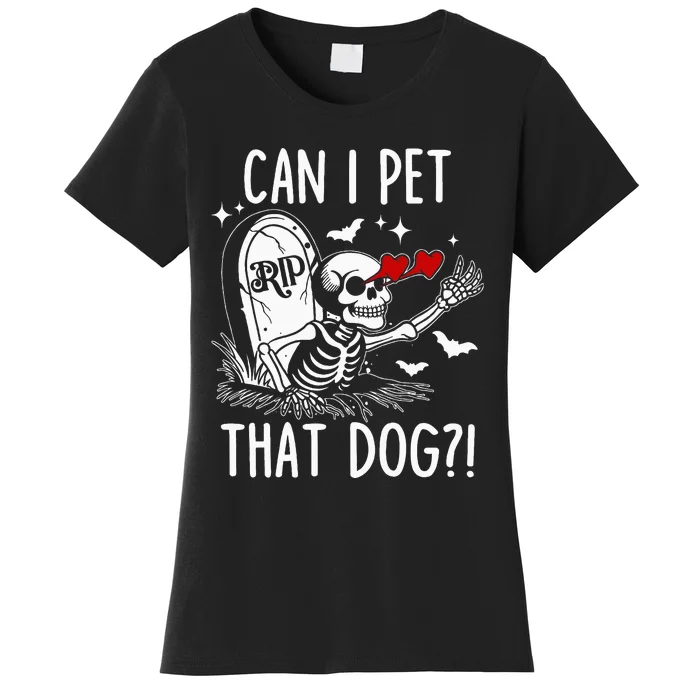 Can I Pet That Dog Skeleton Women's T-Shirt