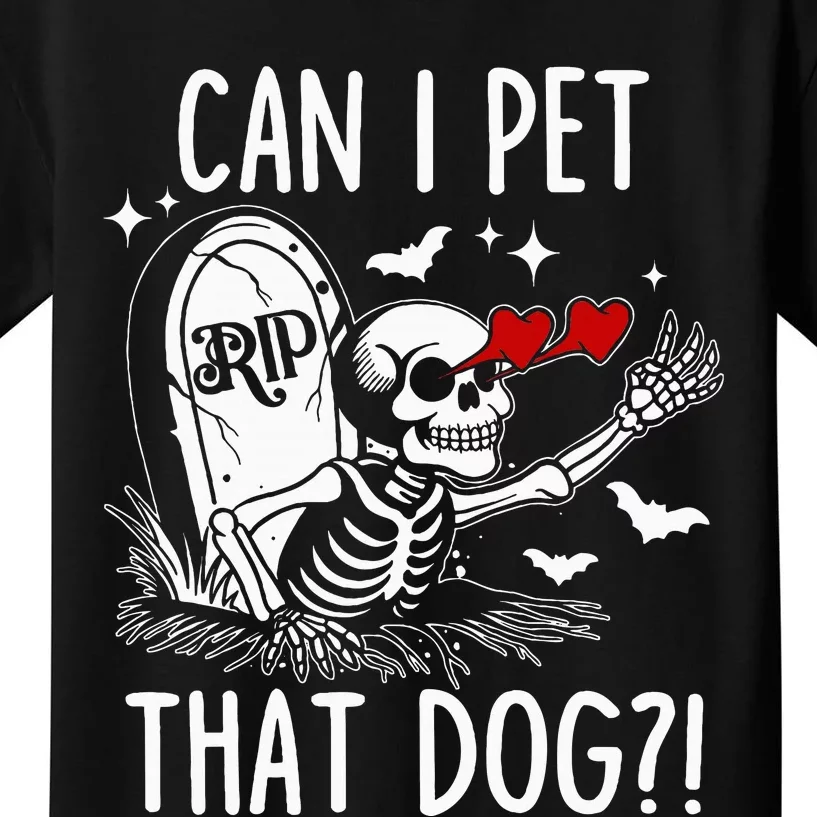 Can I Pet That Dog Skeleton Kids T-Shirt