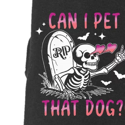 Can I Pet That Dog Skeleton Halloween Sweat Doggie 3-End Fleece Hoodie