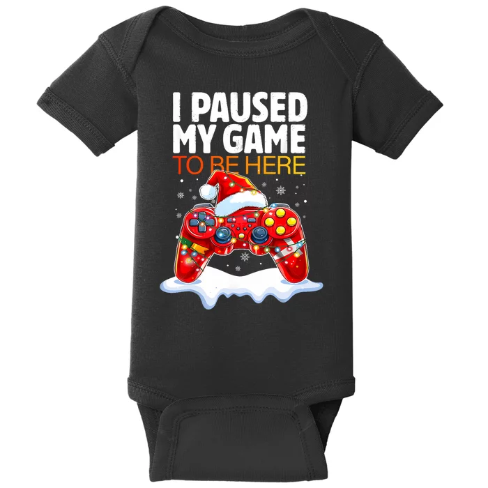 Christmas I Paused My Game To Be Here Funny Sarcastic Baby Bodysuit