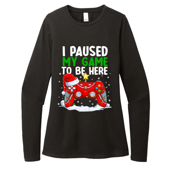 Christmas I Paused My Game To Be Here Funny Sarcastic Womens CVC Long Sleeve Shirt