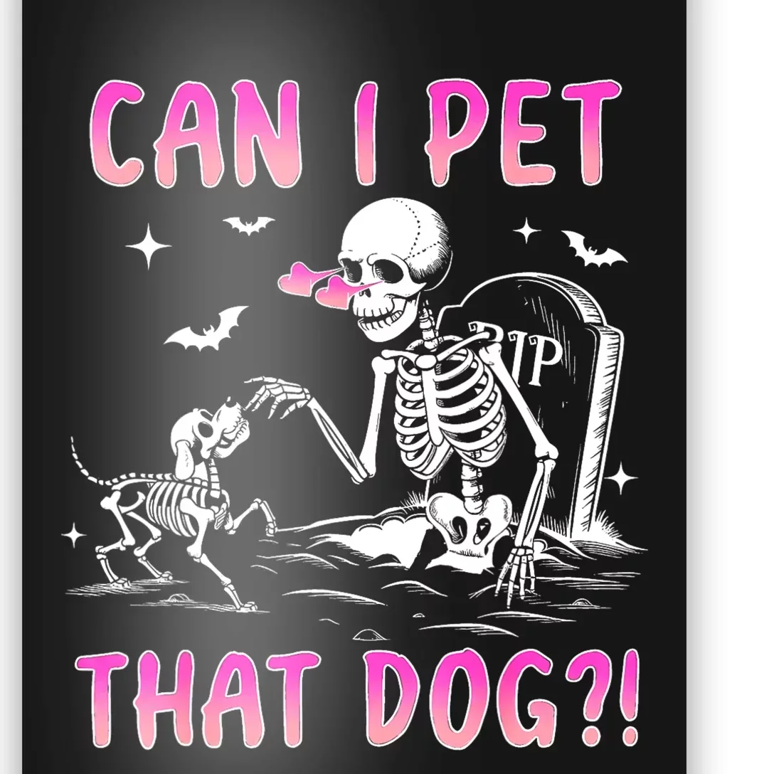 Can I Pet That Dog Funny Skeleton Dog Lover Halloween Poster