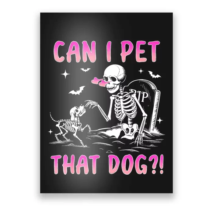 Can I Pet That Dog Funny Skeleton Dog Lover Halloween Poster