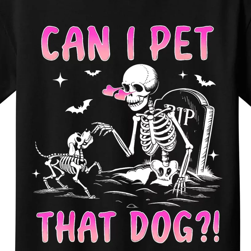 Can I Pet That Dog Funny Skeleton Dog Lover Halloween Kids T-Shirt