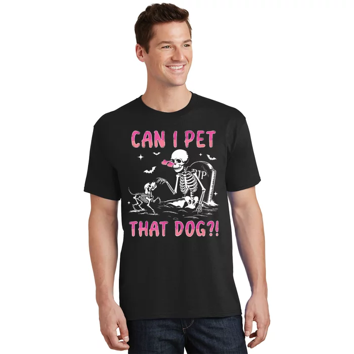 Can I Pet That Dog Funny Skeleton Dog Lover Halloween T-Shirt