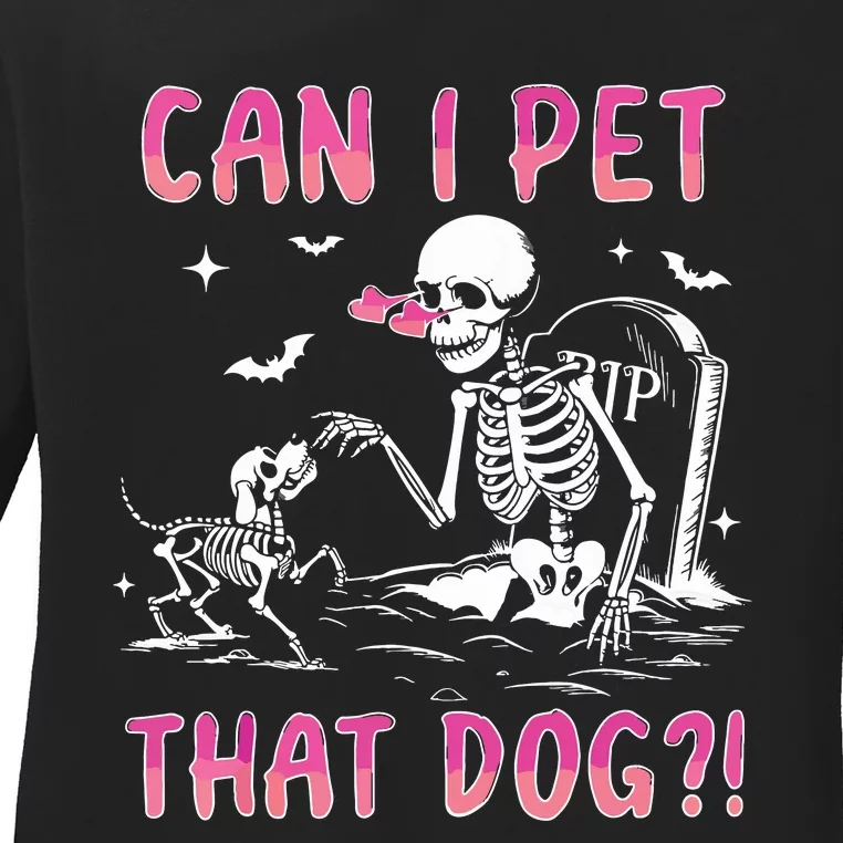 Can I Pet That Dog Funny Skeleton Dog Lover Halloween Ladies Long Sleeve Shirt