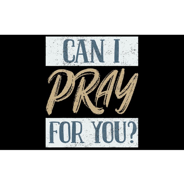 Can I Pray For You Christian Love Religious Bumper Sticker