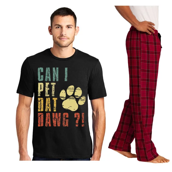 Can I Pet Dat Dawg Can I Pet That Dog Funny Dog Pajama Set