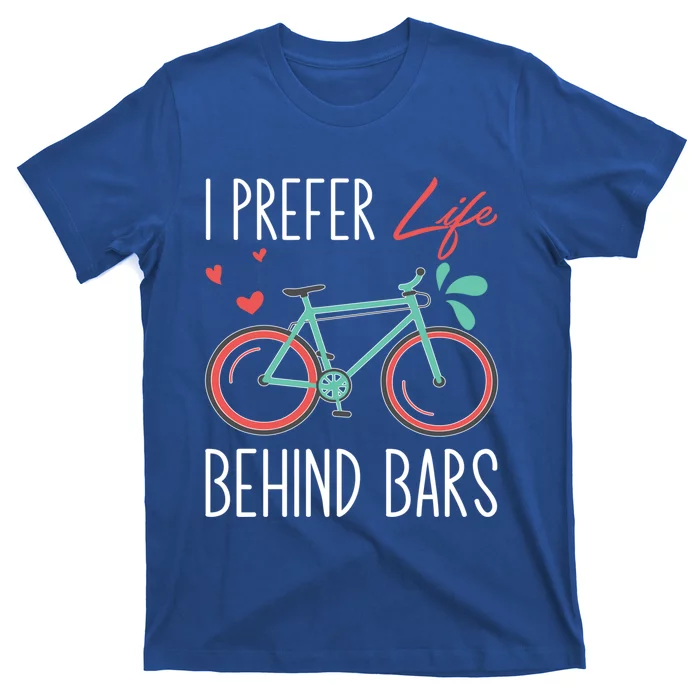 Cycling I Prefer Life Behind Bars Png Gift T-Shirt