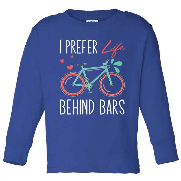 Cycling I Prefer Life Behind Bars Png Gift Toddler Long Sleeve Shirt