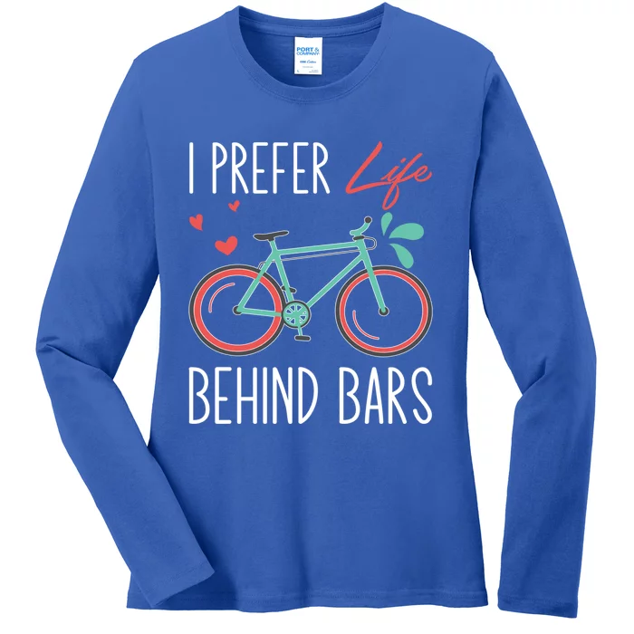 Cycling I Prefer Life Behind Bars Png Gift Ladies Long Sleeve Shirt