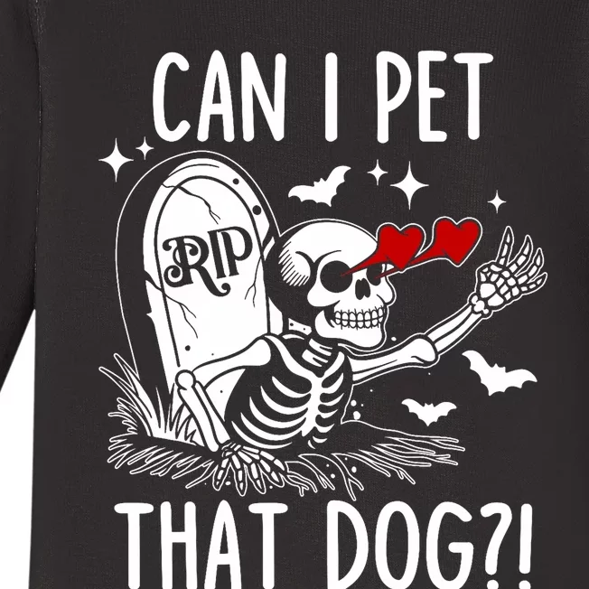 Can I Pet That Dog Skeleton Funny Dog Lover Baby Long Sleeve Bodysuit