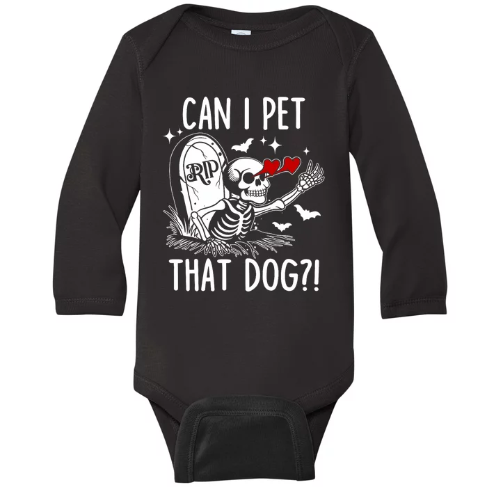 Can I Pet That Dog Skeleton Funny Dog Lover Baby Long Sleeve Bodysuit