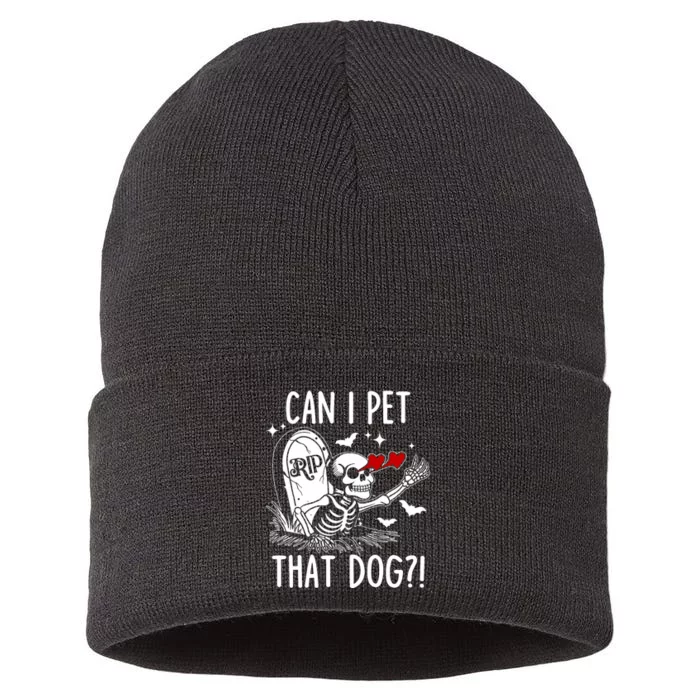 Can I Pet That Dog Skeleton Funny Dog Lover Sustainable Knit Beanie