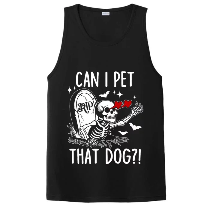 Can I Pet That Dog Skeleton Funny Dog Lover Performance Tank