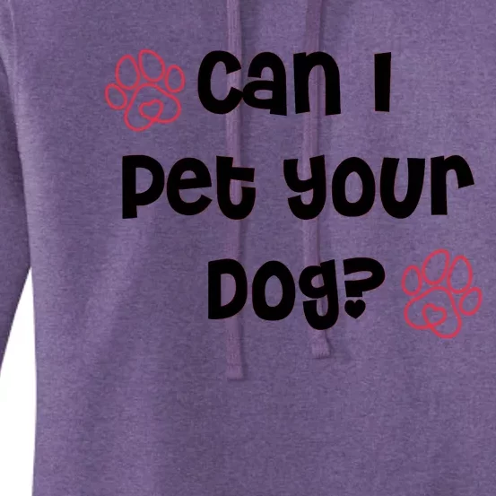 Can I Pet Your Dog? Funny Cute Pet Lover Saying Women's Pullover Hoodie